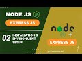 Installing Node js and Setting up Environment
