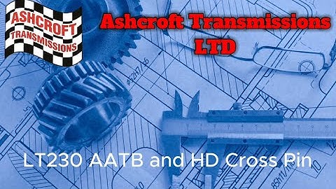 Ashcroft Transmissions LT230 AATB and HD Cross Pin