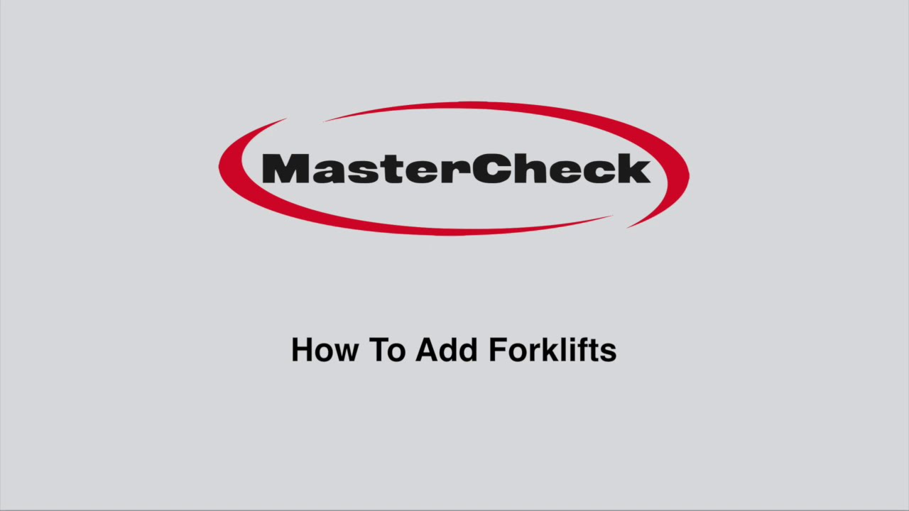 Master Check Log MasterCheck App Supervisor Dashboard: How to add forklifts - YouTube