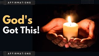 Do not WORRY! Affirmations 💫GOD's Got This! 🙏🏻 It is Done | Affirmations to Let Go and Let God