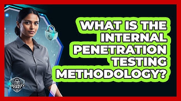 What Is The Internal Penetration Testing Methodology?