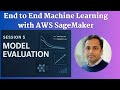 End to End Machine Learning with AWS SageMaker - Part -5 |Model Evaluation