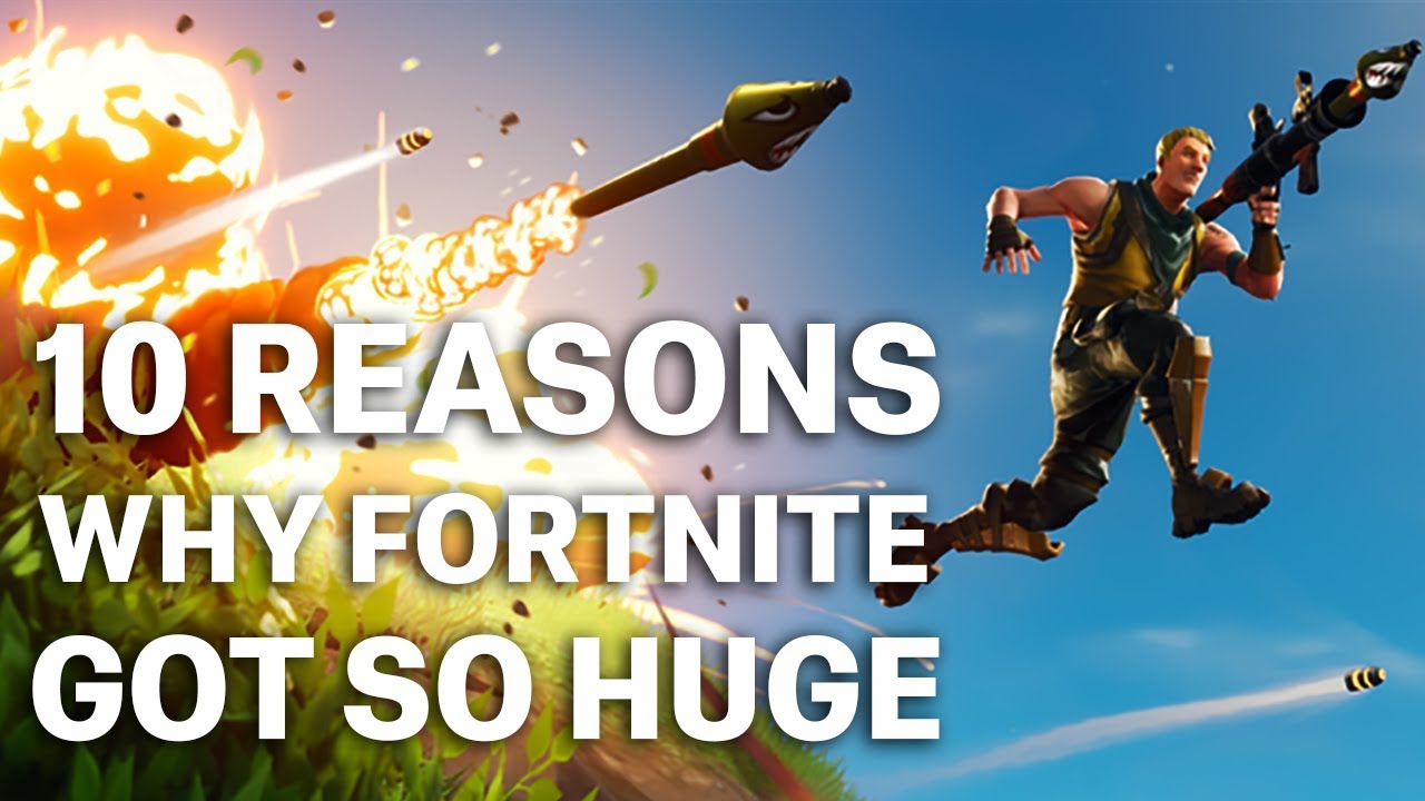 10 Reasons Why FORTNITE is The Biggest Game in a Decade YouTube