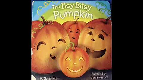 The Itsy Bitsy Pumpkin by Sonali Fry