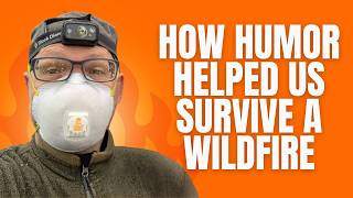 The Fire Took (Almost) Everything, but We Still Laughed: Laughter Helped Us Cope Through a Wildfire