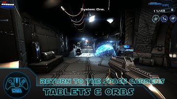 Dead Effect 2 - Mission 6: Return To The Space Gardens - Tablets & Orbs Locations