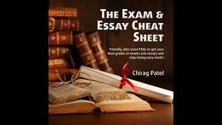 Exam & Essay Cheat Sheet: Friendly, bite-sized FAQs to get your best grades in exams and essays and
