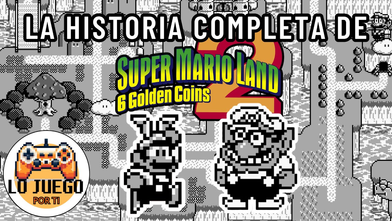 La Historia de Super Mario Land 2 | Cuando Mario Puso La "W" de "Wrande" | 