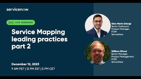 ITOM Visibility and Cloud Accelerate Academy: Service Mapping Leading Practices Part 2