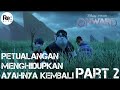 Demi Ayah, Naga Pun Ku Tantang | Alur Cerita Film Animasi - Onward 2020 Part II