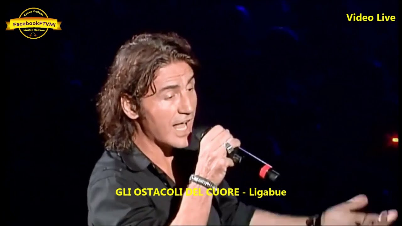 GLI OSTACOLI DEL CUORE Live - Ligabue - YouTube