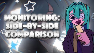 Monitoring (ft. Hatsune Miku): Side-by-Side Comparison