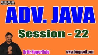 Famous ADV. JAVA tutorials || Session - 22 || by Mr. Nagoor Babu On 15-11-2019 @ 7:30PM Wealth