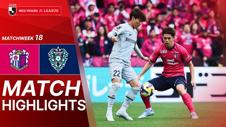 Cerezo Osaka vs. Avispa Fukuoka - Game Highlights | 2025 J1 LEAGUE HIGHLIGHTS | MW 18