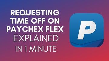 How To Request Time Off On Paychex Flex (2025)