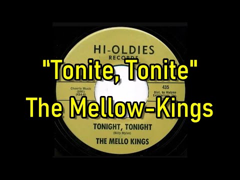 "Tonite, Tonite" - The Mello-Kings (lyrics)