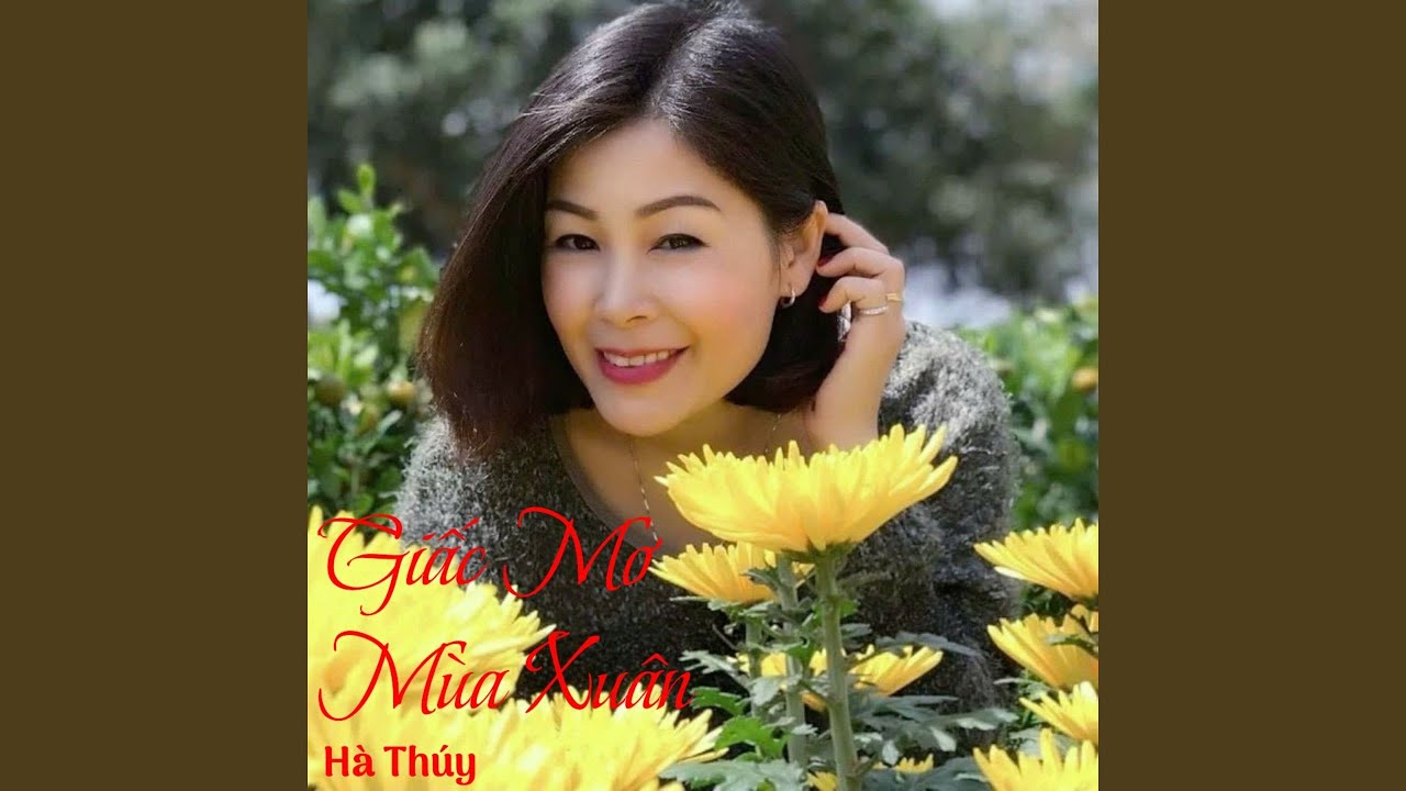Giấc Mơ Mùa Xuân adlı videoyu YouTube'da izle