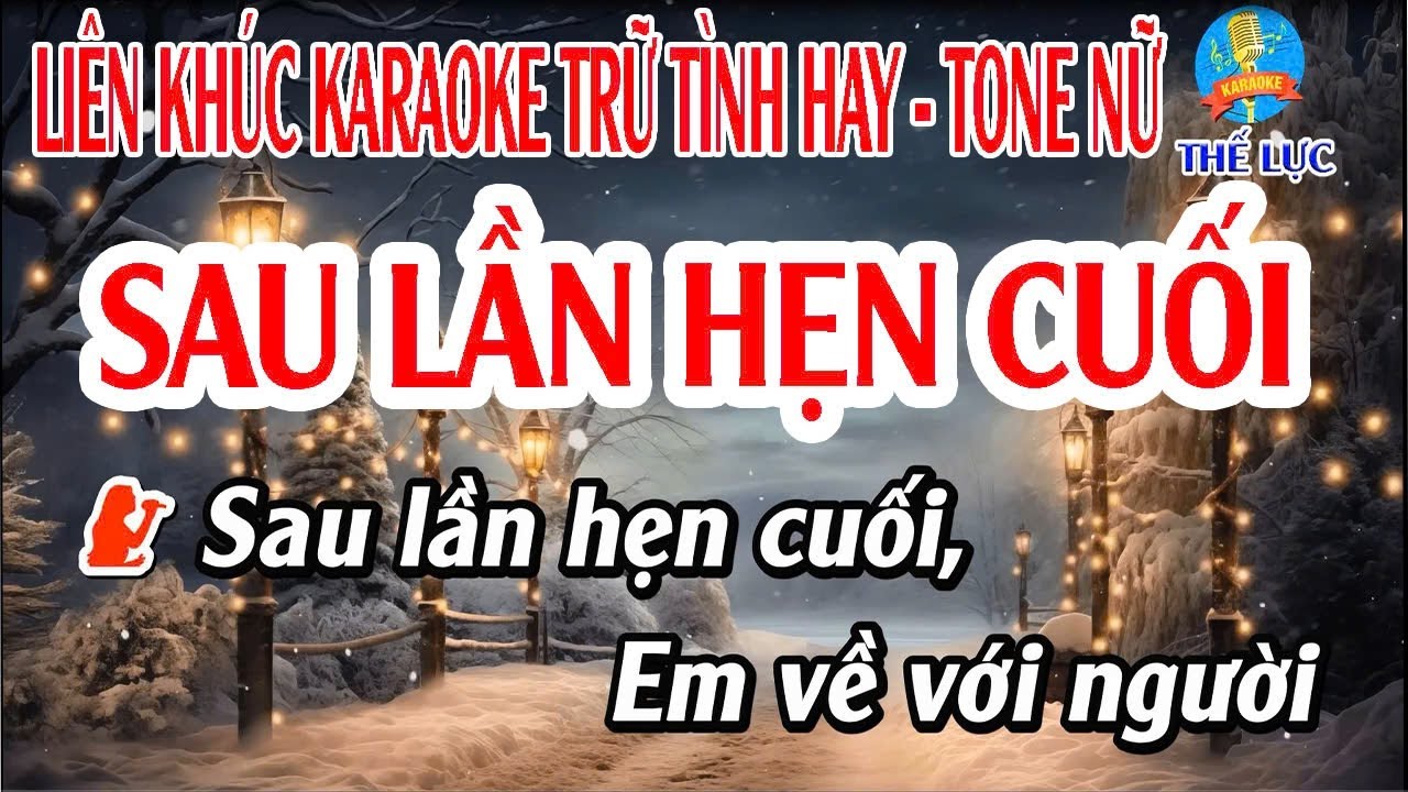 Karaoke Liên Khúc Bolero Trữ Tình Tone Nữ Dễ Hát - Sau Lần Hẹn Cuối | Thế Lực