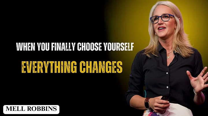 When You Finally Choose Yourself, Everything Changes — Mel Robbins Motivational Speech