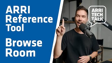 ARRI Tech Talk: ARRI Reference Tool #1 - Browse Room