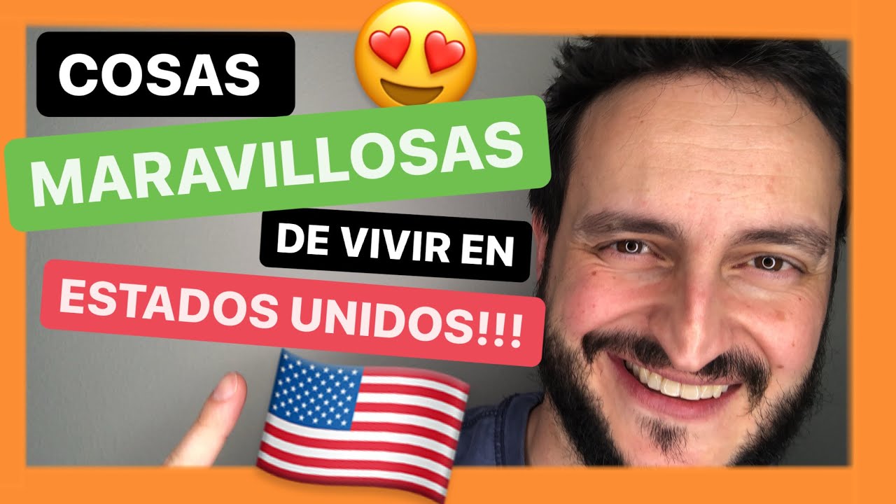 Las cosas MARAVILLOSAS de la vida en ESTADOS UNIDOS | 2021 - YouTube