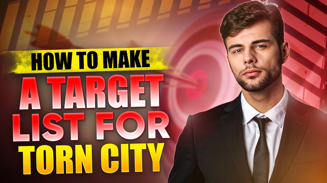 How To Make The Best Target List in TornCity!