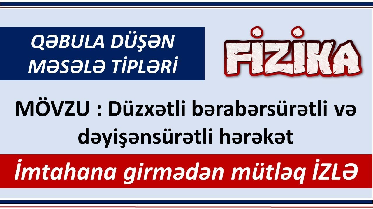 Mövzu qiymətləndirmə sınağı - Fizika- MS - 1 ( Düzxətli bərabərsürətli və dəyişənsürətli hərəkət )