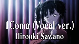 Hiroyuki Sawano「1Coma (Vocal ver.)」(From Kabaneri of the Iron Fortress)