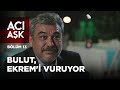 Bulut, Ekrem'i Vuruyor | Acı Aşk 13. Bölüm