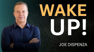Wake Up❗  Dr Joe Dispenza
