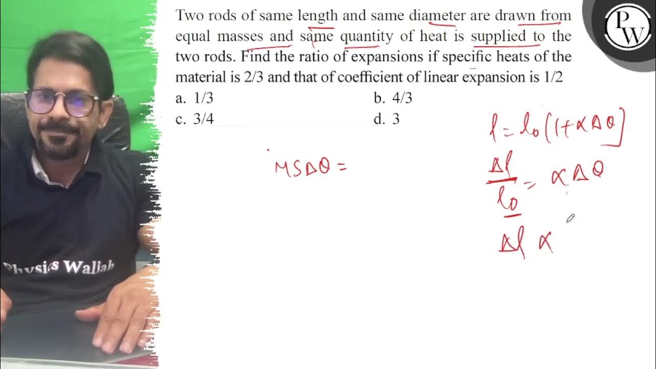 Two rods of same length and same diameter are drawn from equal mass