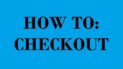 How to Checkout