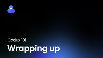 Wrapping up (part 6 of 6) | Codux 101 for Designers