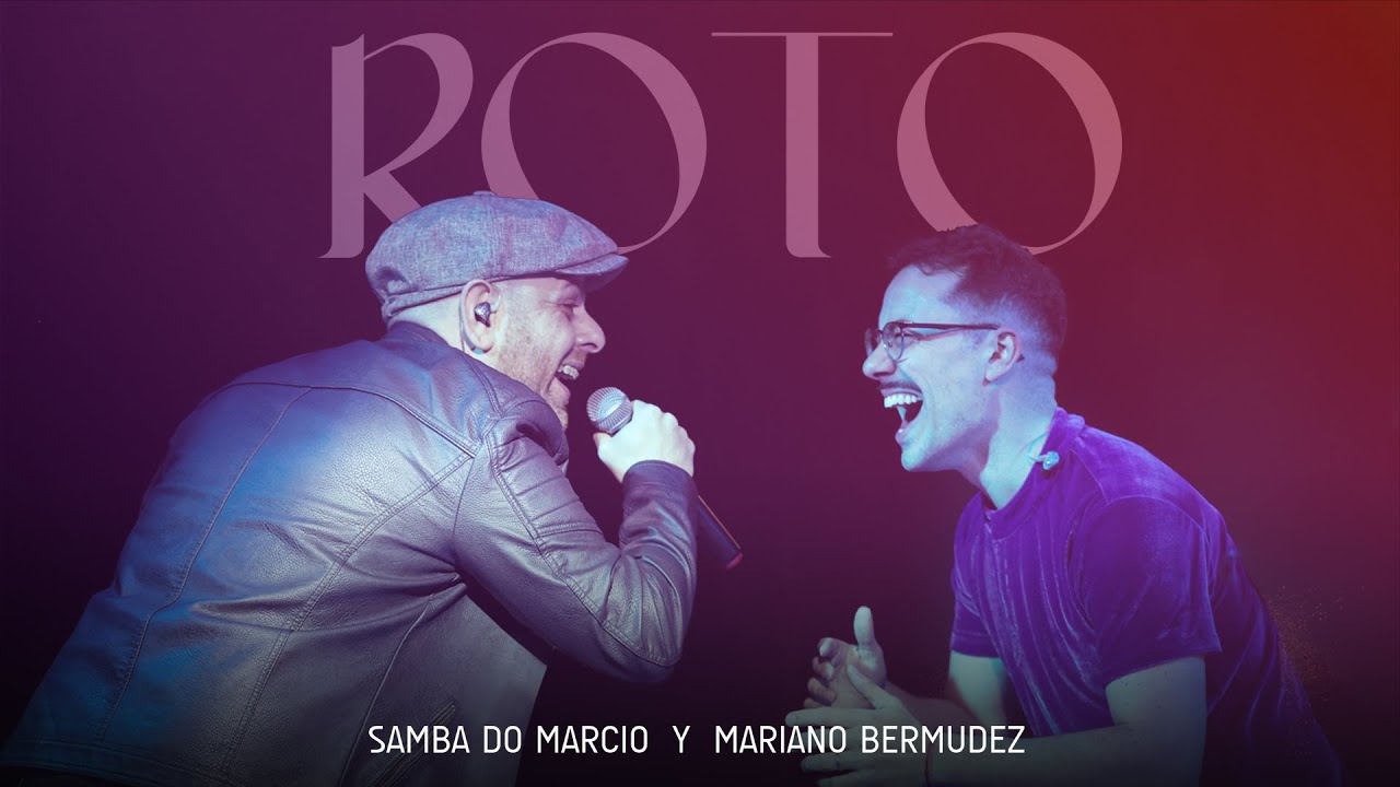Samba Do Marcio, Mariano Bermúdez - Roto (Video Oficial) - YouTube
