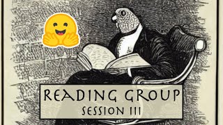 Hugging Face Reading Group: Session 3