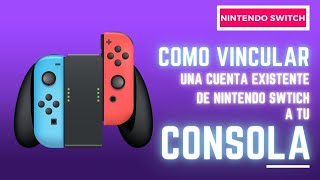 Como vincular una cuenta Nintendo Switch existente a tu consola