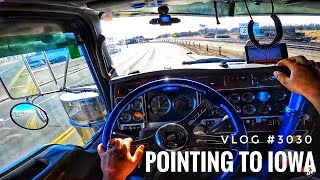 POINTING TO IOWA | My Trucking Life | Vlog #3030