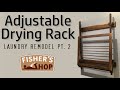 Woodworking: Adjustable Drying Rack (Laundry Remodel pt. 2/3)