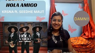 KR$NA ft. Seedhe Maut - Hola Amigo | Official Music Video | REACTION