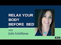 Relax your body before bed tapping with julie schiffman to wind down for the night