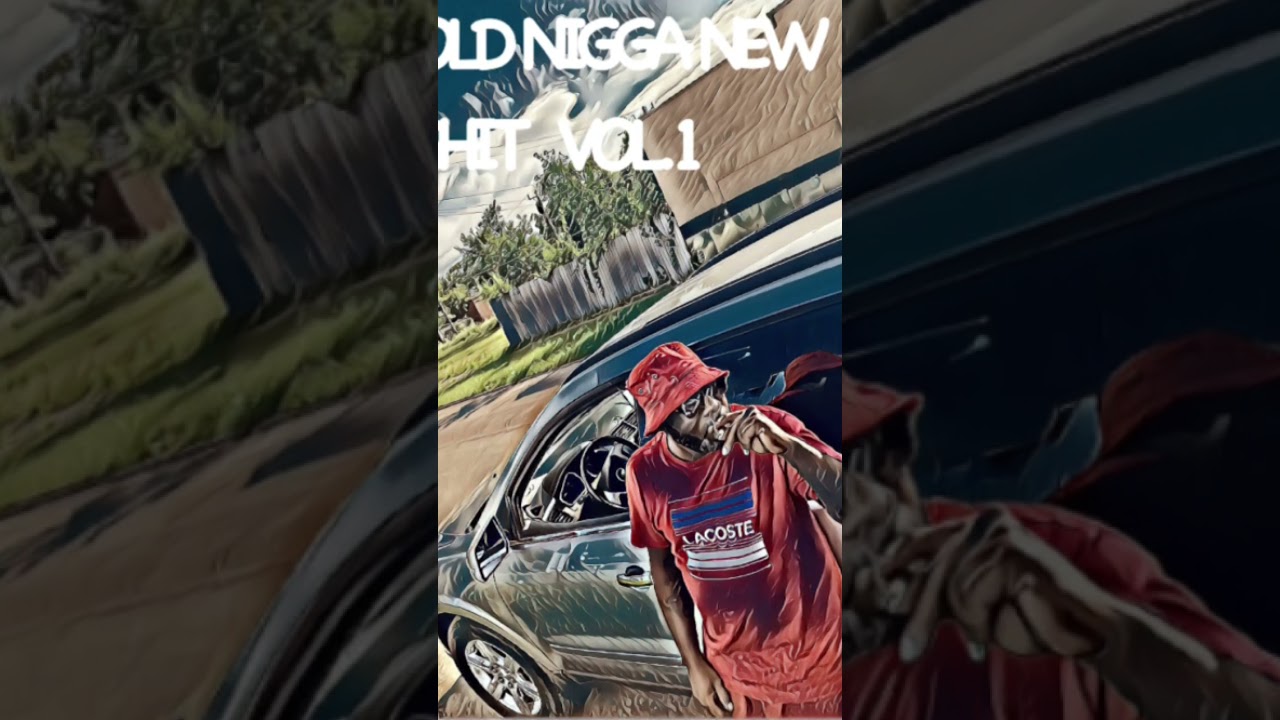 Old Nigga New Shit Vol.1