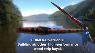 EPISODE 1- CHIMERA- Building a(nother) high-performance wood strip kayak! Design changes and setup