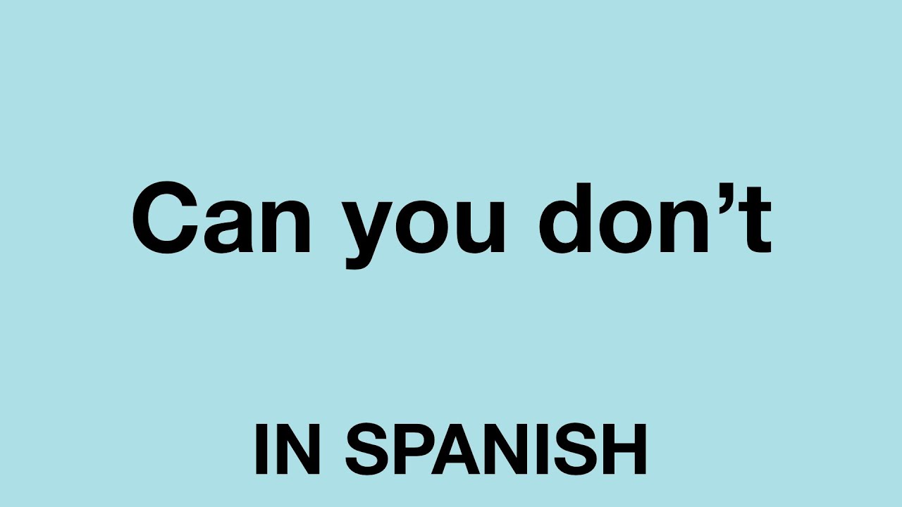 I can spanish