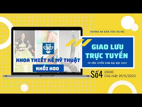 Video [Trailer 4] Giao lưu tư vấn tuyển sinh: Khoa Thiết kế... - youtube