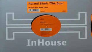 Roland Clark ‎– The Sun ( Todd Terry Remix) - YouTube