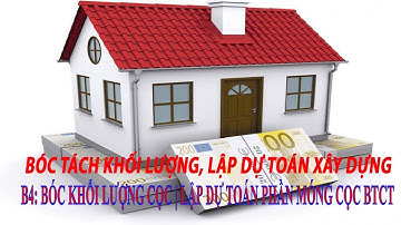 -Dự toán_bóc tách khối lượng xây dựng | B4 : Bóc khối lượng cọc _ quy trình lập dự toán mới nhất