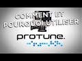 Protune  comment et pourquoi lutiliser