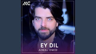 Ey Dil - Aimal Omid