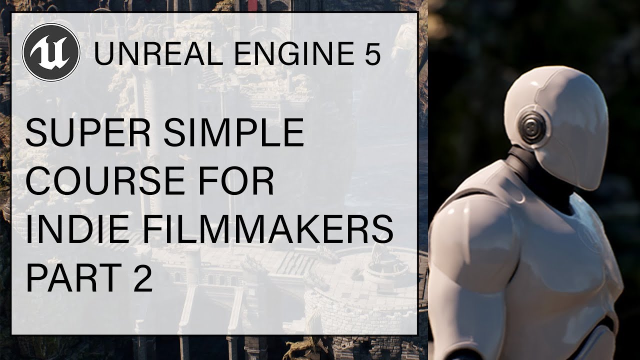 Unreal Engine 5 - Creating Multiple Cameras In Sequencer - Super Simple Course! (Part 2)