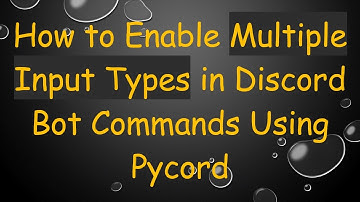 How to Enable Multiple Input Types in Discord Bot Commands Using Pycord